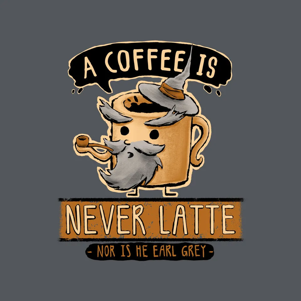 A Coffee is Never Latte