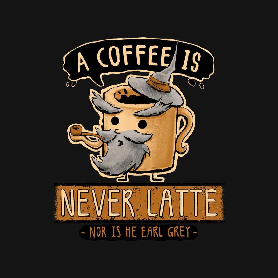 A Coffee is Never Latte